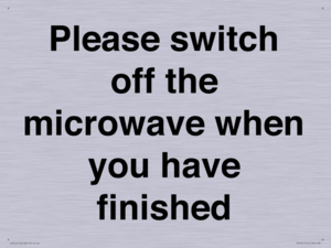 Please switch off the microwave when you have finished